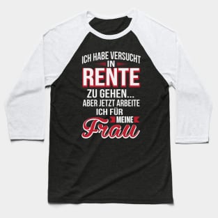 Rente ich arbeite für meine frau (1) Baseball T-Shirt